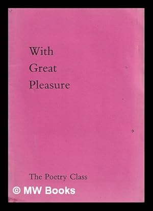 Seller image for With Great Pleasure; The Poetry Class for sale by MW Books Ltd.