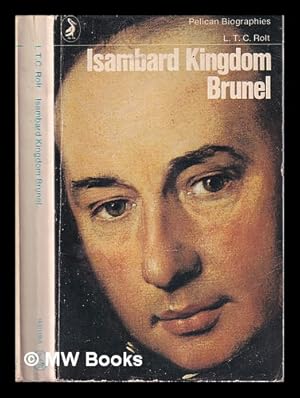 Seller image for Isambard Kingdom Brunel / L.T.C. Rolt for sale by MW Books Ltd.