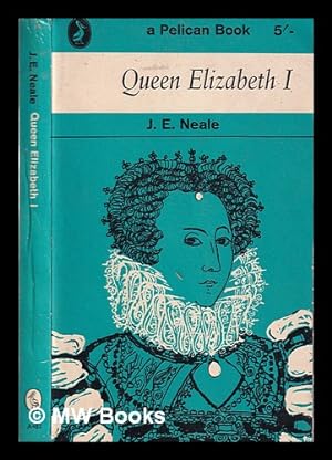Seller image for Queen Elizabeth I / J.E. Neale for sale by MW Books Ltd.