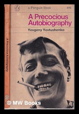 Seller image for A precocious autobiography: translated from the Russian by Andrew R.MacAndrew / Yevgeny Yevtushenko for sale by MW Books Ltd.