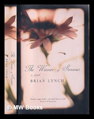 Seller image for The winner of sorrow / Brian Lynch for sale by MW Books Ltd.