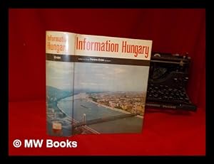 Immagine del venditore per Information Hungary / editor-in-chief Ferenc Erdei; translated from the Hungarian MSS venduto da MW Books Ltd.
