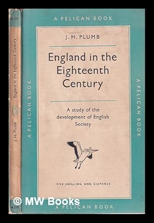 Seller image for England in the eighteenth century: 1714-1815 / J.H. Plumb for sale by MW Books Ltd.