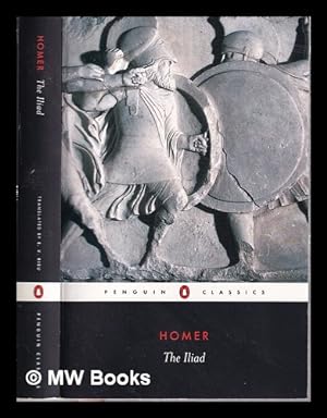 Imagen del vendedor de The Iliad / Homer; originally translated by E.V. Rieu; revised and updated by Peter Jones with D.C.H. Rieu; edited with an introduction and notes by Peter Jones a la venta por MW Books Ltd.