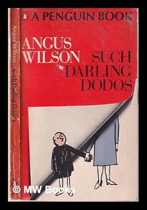 Imagen del vendedor de Such darling dodos: and other stories / [by] Angus Wilson a la venta por MW Books Ltd.