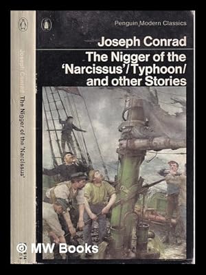 Seller image for The nigger of the "Narcissus": Typhoon; Amy Foster; Falk; Tomorrow / Joseph Conrad for sale by MW Books Ltd.