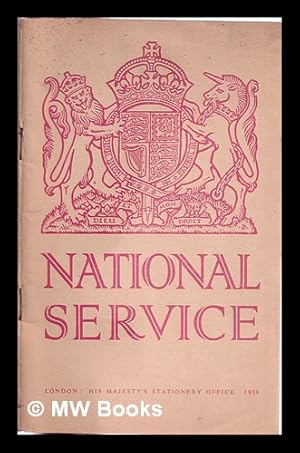 Immagine del venditore per National service: a guide to the ways in which the people of this country may give service; with a message from the prime minister venduto da MW Books Ltd.