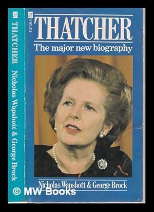 Imagen del vendedor de Thatcher / Nicholas Wapshott and George Brock a la venta por MW Books Ltd.