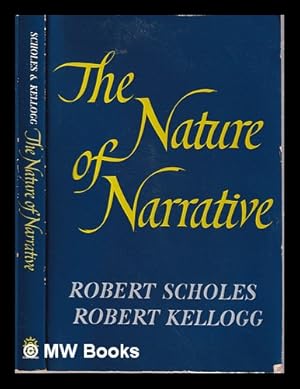 Seller image for The nature of narrative / Robert Scholes, Robert Kellogg for sale by MW Books Ltd.