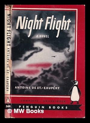 Imagen del vendedor de Night Flight / by Antoine de Saint-Exupry; preface by Andre Gide translated by Stuart Gilbert a la venta por MW Books Ltd.