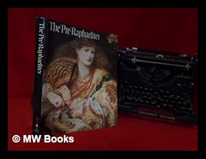 Immagine del venditore per The Pre-Raphaelites: [catalogue of a Tate Gallery exhibition] venduto da MW Books Ltd.