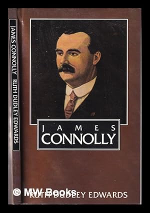 Bild des Verkufers fr James Connolly / Ruth Dudley Edwards zum Verkauf von MW Books Ltd.