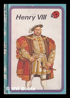 Bild des Verkufers fr Henry VIII / by L. Du Garde Peach; with illustrations by Frank Humphris zum Verkauf von MW Books Ltd.