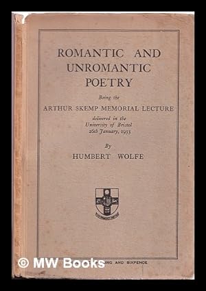 Image du vendeur pour Romantic and unromantic poetry / Humbert Wolfe mis en vente par MW Books Ltd.