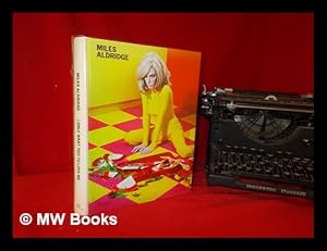 Immagine del venditore per Miles Aldridge: I only want you to love me / Miles Aldridge; editors: Ian Luna and Lauren A. Gould venduto da MW Books Ltd.