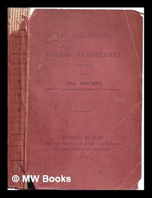 Seller image for Les socialistes et la guerre europenne 1914-1915 / par Jules Destre for sale by MW Books Ltd.