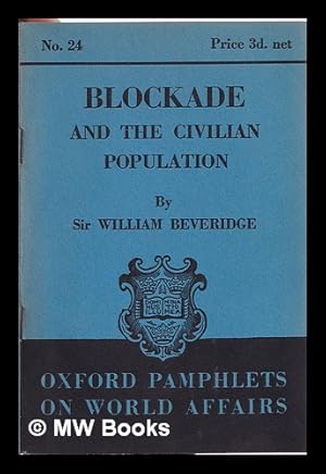 Seller image for Blockade and the civilian population: by Sir William Beveridge for sale by MW Books Ltd.