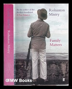 Seller image for Family matters / Rohinton Mistry for sale by MW Books Ltd.