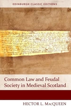 Imagen del vendedor de Common Law and Feudal Society in Medieval Scotland a la venta por GreatBookPrices