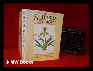 Image du vendeur pour The Slipper orchids / text by Esm F. Hennessy and Tessa A. Hedge; illustrations by Esm F. Hennessy mis en vente par MW Books Ltd.