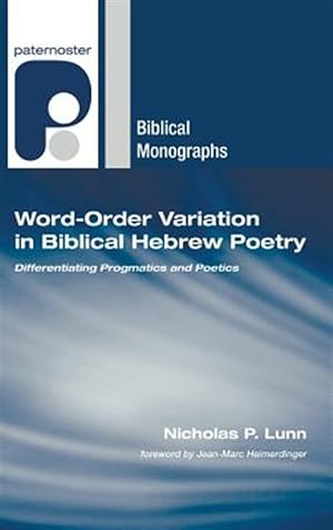 Bild des Verkufers fr Word-Order Variation in Biblical Hebrew Poetry zum Verkauf von GreatBookPrices