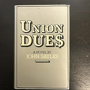 Seller image for Union Dues (First edition) for sale by As The Story Was Told