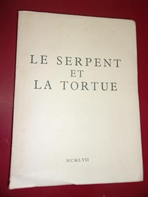 La tortue & le serpent. - (Edition originale avec envoi).