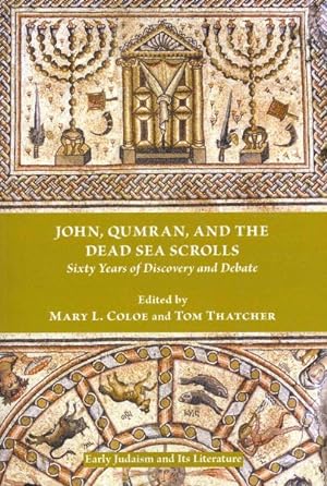 Immagine del venditore per John, Qumran, and the Dead Sea Scrolls : Sixty Years of Discovery and Debate venduto da GreatBookPricesUK
