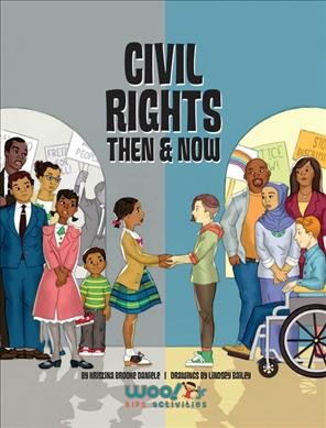 Seller image for Civil Rights Then & Now : A Timeline of the Fight for Equality in America for sale by GreatBookPrices