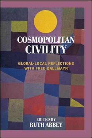 Seller image for Cosmopolitan Civility : Global-local Reflections With Fred Dallmayr for sale by GreatBookPrices