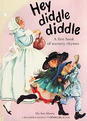 Image du vendeur pour Hey Diddle Diddle : A First Book Of Nursery Rhymes : mis en vente par Sapphire Books