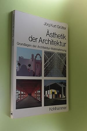 Bild des Verkufers fr sthetik der Architektur: Grundlagen der Architektur-Wahrnehmung. Architektur zum Verkauf von Antiquariat Biebusch