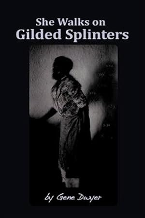 Bild des Verkufers fr She Walks on Gilded Splinters zum Verkauf von GreatBookPricesUK