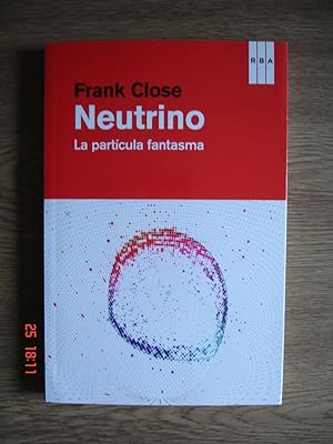 Neutrino.La partícula fantasma.