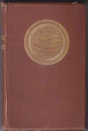 Burt's Illustrated Guide of the Connecticut Valley Containing Descriptions of Mount Holyoke, Moun...