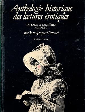 Image du vendeur pour Anthologie historique des lectures erotiques.De Sade a Fallieres (1789-1914) mis en vente par JP Livres