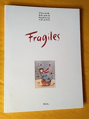 Imagen del vendedor de Fragiles a la venta por Claudine Bouvier