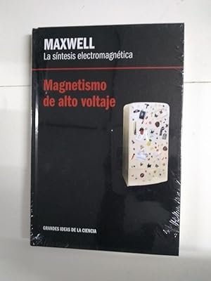 La síntesis electromagnética. Magnetismo de alto voltaje