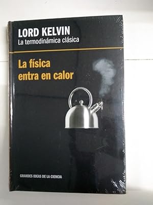 Seller image for La termodinmica clsica. La fsica entra en calor for sale by Libros Ambig