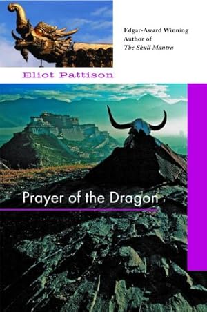 Image du vendeur pour Prayer of the Dragon: An Inspector Shan Investigation set in Tibet (Inspector Shan Tao Yun) by Pattison, Eliot [Paperback ] mis en vente par booksXpress