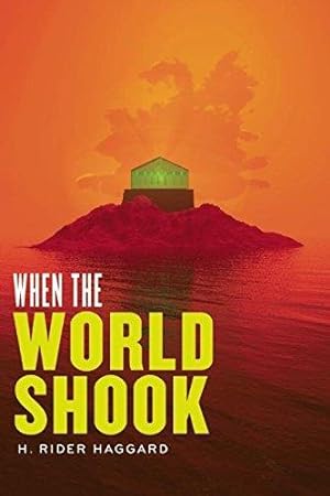 Bild des Verkufers fr When the World Shook: 04 (The Radium Age Science Fiction Series) zum Verkauf von WeBuyBooks
