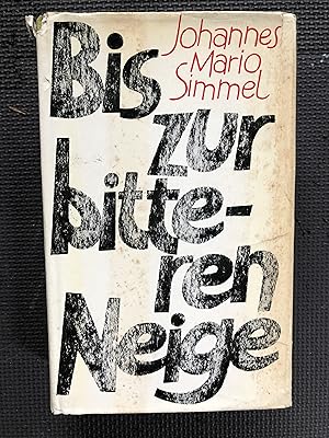 Imagen del vendedor de Bis zur bitteren Neige; Roman a la venta por Cragsmoor Books