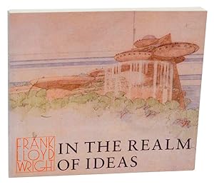 Bild des Verkufers fr Frank Lloyd Wright in The Realm of Ideas zum Verkauf von Jeff Hirsch Books, ABAA