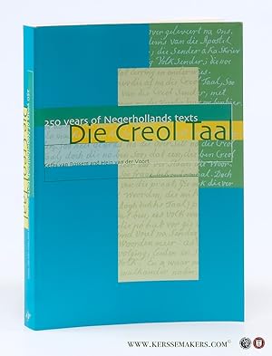 Bild des Verkufers fr Die Creol Taal. 250 years of Negerhollands texts. zum Verkauf von Emile Kerssemakers ILAB