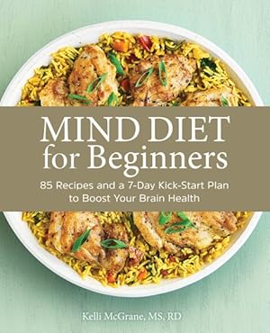 Image du vendeur pour Mind Diet for Beginners : 85 Recipes and a 7-day Kickstart Plan to Boost Your Brain Health mis en vente par GreatBookPrices