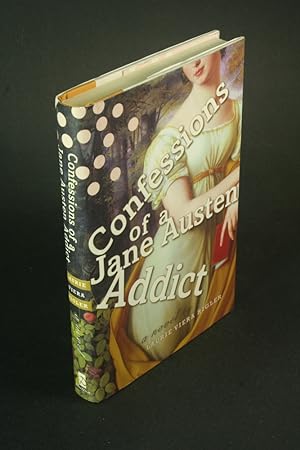 Seller image for Confessions of a Jane Austen addict. for sale by Steven Wolfe Books