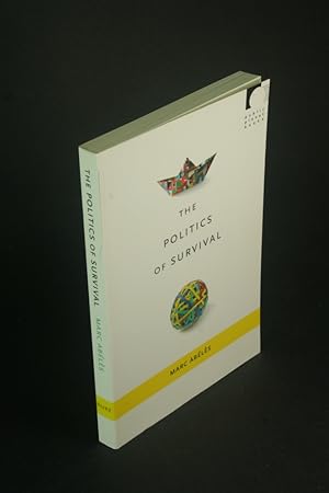 Immagine del venditore per The politics of survival. Translated by Julie Kleinman venduto da Steven Wolfe Books