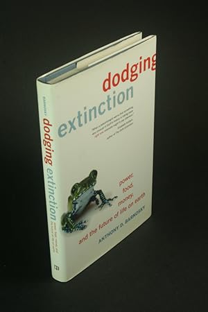 Imagen del vendedor de Dodging extinction: power, food, money and the future of life on Earth. a la venta por Steven Wolfe Books