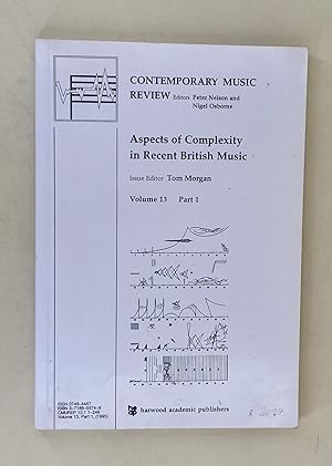 Seller image for Contemporary Music Review. Aspects of Complexity in Recent British Music. Volume 13 Part 1 for sale by Leakey's Bookshop Ltd.