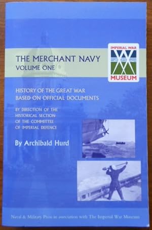 History Of The Great War. The Merchant Navy Volume I: History Of The Great War. The Merchant Navy...